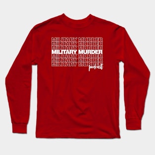 Military Murder Podcast - Thank you design Long Sleeve T-Shirt